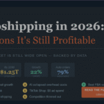 Dropshipping in 2026: 7 Reasons It’s Still Profitable