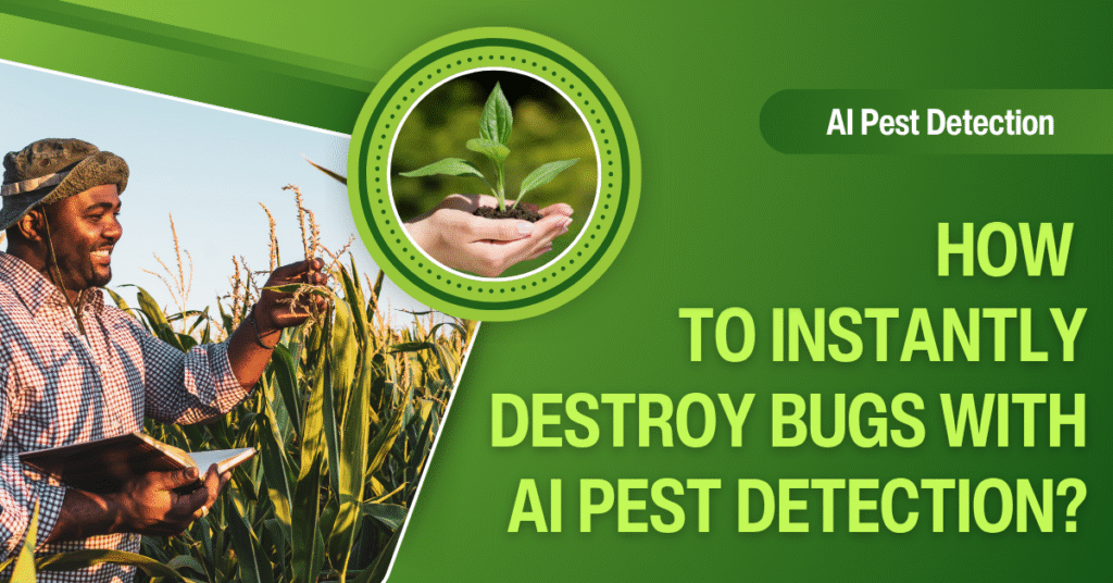 How to Instantly Destroy Bugs With AI Pest Detection?
