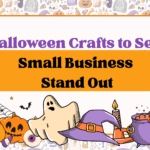Halloween Crafts to Sell: Make Your Small Business Stand Out